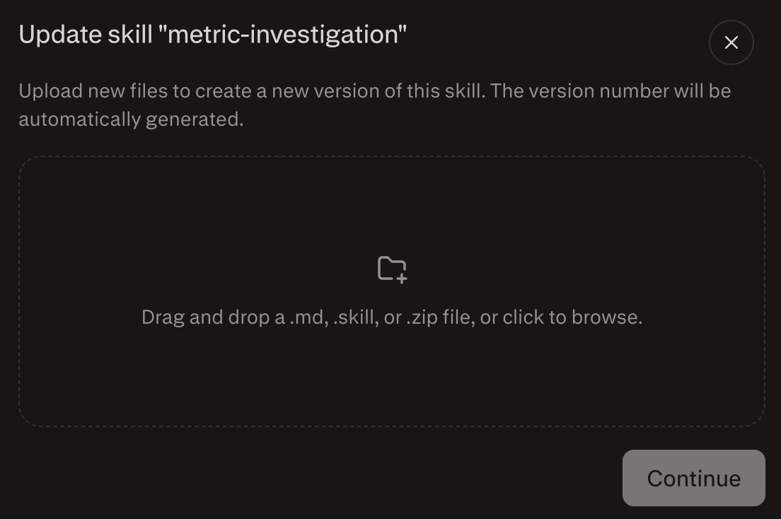 Update skill dialog for metric-investigation, showing the ZIP upload area and Continue button
